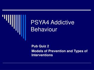 PSYA4 Addictive Behaviour