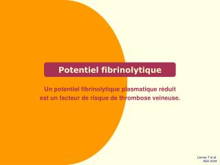 Potentiel fibrinolytique