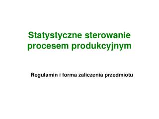 Statystyczne sterowanie procesem produkcyjnym