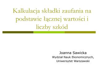 Kalkulacja składki zaufania na podstawie łącznej wartości i liczby szkód