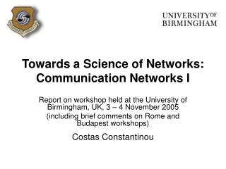 Towards a Science of Networks: Communication Networks I