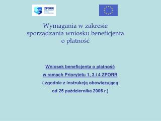 Wymagania w zakresie sporządzania wniosku beneficjenta o płatność