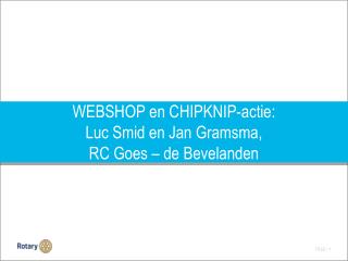 WEBSHOP en CHIPKNIP-actie : Luc Smid en Jan Gramsma, RC Goes – de Bevelanden