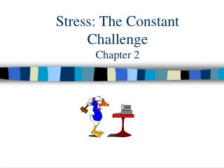 Stress: The Constant Challenge Chapter 2