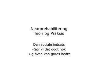 Neurorehabilitering Teori og Praksis