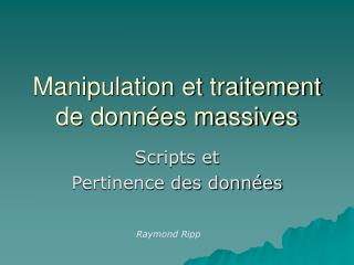 Manipulation et traitement de données massives