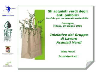 Gli acquisti verdi degli enti pubblici La sfida per un mercato sostenibile Convegno