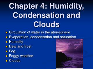 Chapter 4: Humidity, Condensation and Clouds