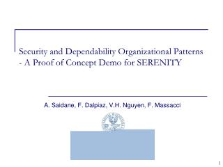 Security and Dependability Organizational Patterns - A Proof of Concept Demo for SERENITY