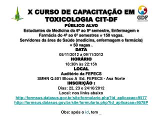 X CURSO DE CAPACITAÇÃO EM TOXICOLOGIA CIT-DF PÚBLICO ALVO