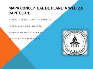 Mapa conceptual de planeta web 2.0 , capitulo 1.