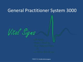 General Practitioner System 3000