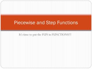 Piecewise and Step Functions