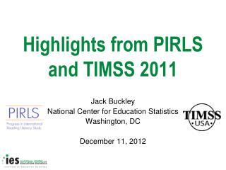 Highlights from PIRLS and TIMSS 2011