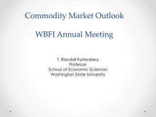 Commodity Market Outlook WBFI Annual Meeting