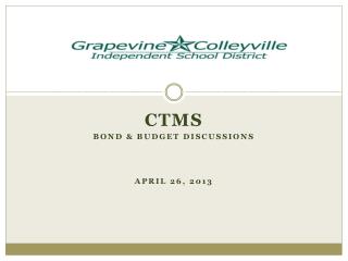 CTMS Bond &amp; budget discussions april 26, 2013