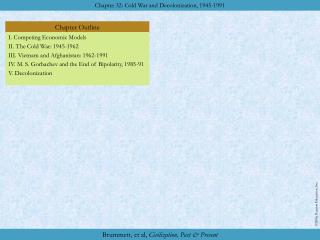 I. Competing Economic Models II. The Cold War: 1945-1962 III. Vietnam and Afghanistan: 1962-1991