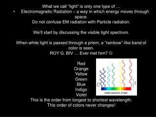 What we call “light” is only one type of …