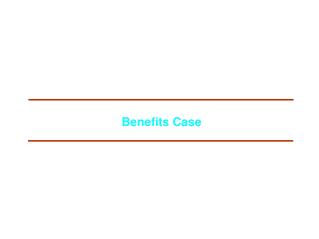 Benefits Case