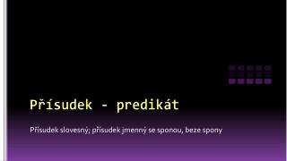 Přísudek - predikát