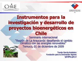 Instrumentos para la investigación y desarrollo de proyectos bioenergéticos en Chile