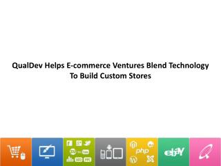 QualDev helps E-Commerce Ventures Blend Technology To Build