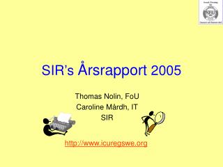 SIR’s Årsrapport 2005
