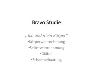 Bravo Studie