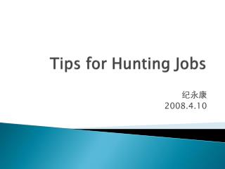 Tips for Hunting Jobs