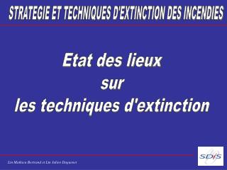 Etat des lieux sur les techniques d'extinction