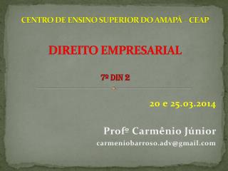 CENTRO DE ENSINO SUPERIOR DO AMAPÁ – CEAP DIREITO EMPRESARIAL 7º DIN 2