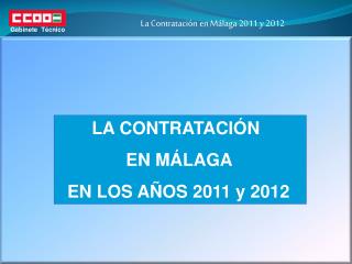La Contratación en Málaga 2011 y 2012