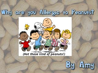 Adults and children allergic to peanuts Sandy Yip (lead study author)