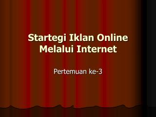 Startegi Iklan Online Melalui Internet