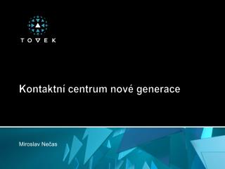 Kontaktní centrum nové generace