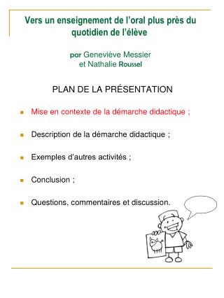 PLAN DE LA PRÉSENTATION Mise en contexte de la démarche didactique ;