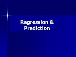 Regression &amp; Prediction