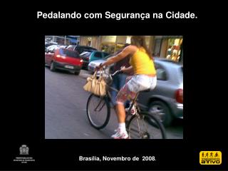 Brasília, Novembro de 2008 .