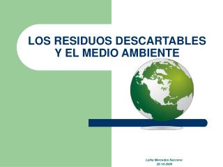 LOS RESIDUOS DESCARTABLES Y EL MEDIO AMBIENTE