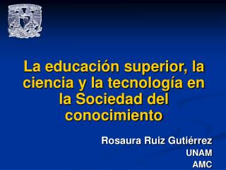 La educación superior, la ciencia y la tecnología en la Sociedad del conocimiento