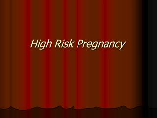 High Risk Pregnancy