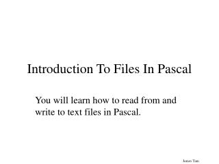 Introduction To Files In Pascal