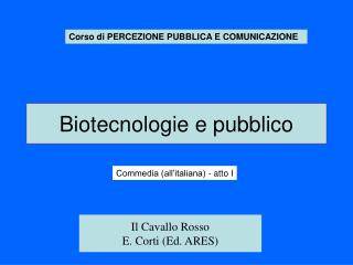 Biotecnologie e pubblico
