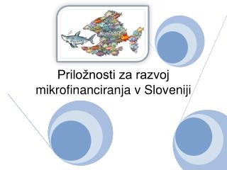 Priložnosti za razvoj mikrofinanciranja v Sloveniji