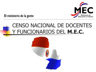 CENSO NACIONAL DE DOCENTES Y FUNCIONARIOS DEL M.E.C.