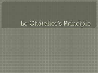 Le Châtelier’s Principle