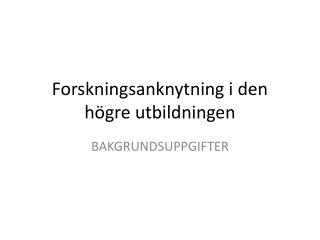 Forskningsanknytning i den högre utbildningen