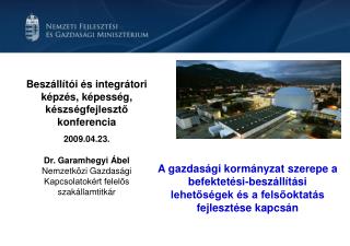 Beszállítói és integrátori képzés, képesség, készségfejlesztő konferencia 200 9 . 04 . 23.