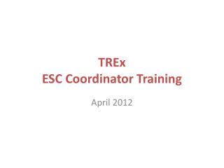 TREx ESC Coordinator Training