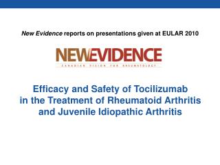 Efficacy and Safety of Tocilizumab in the Treatment of Rheumatoid Arthritis